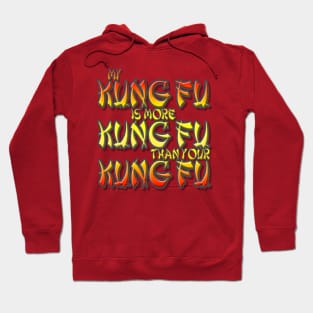 My Kung Fu Is Better Hoodie